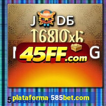 plataforma 585bet.com
